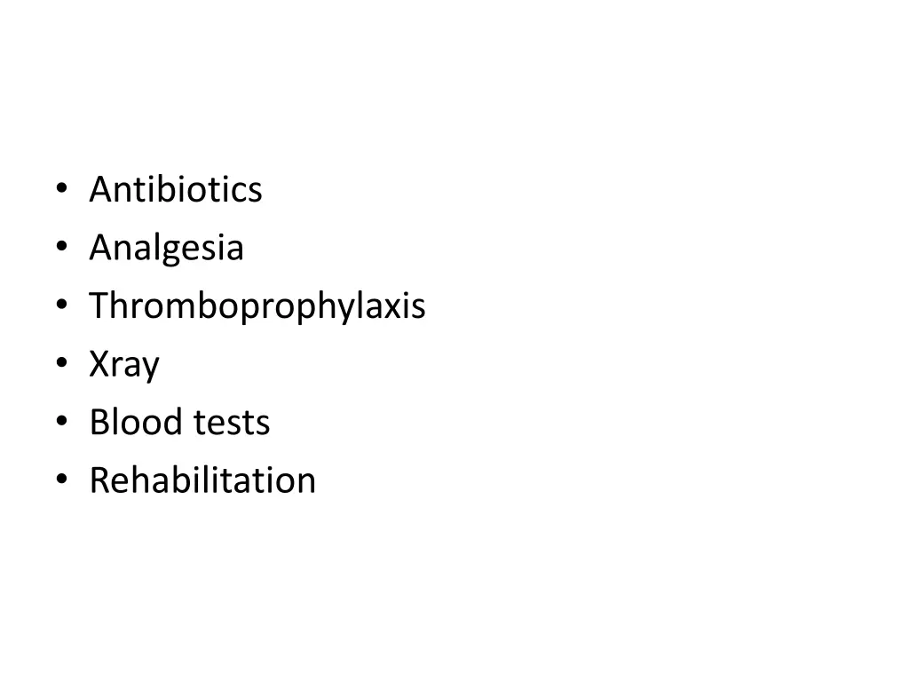 antibiotics analgesia thromboprophylaxis xray