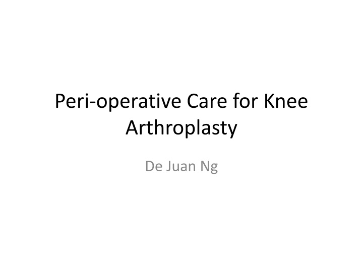 peri operative care for knee arthroplasty