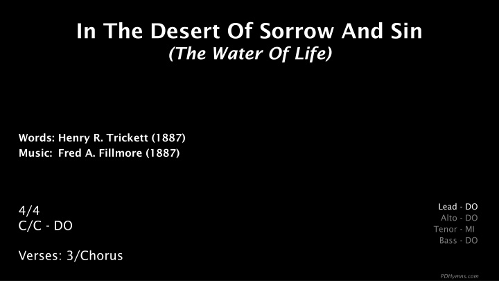 in the desert of sorrow and sin the water of life