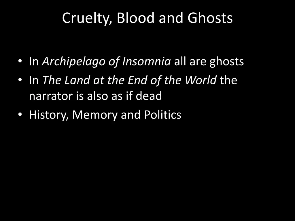 cruelty blood and ghosts