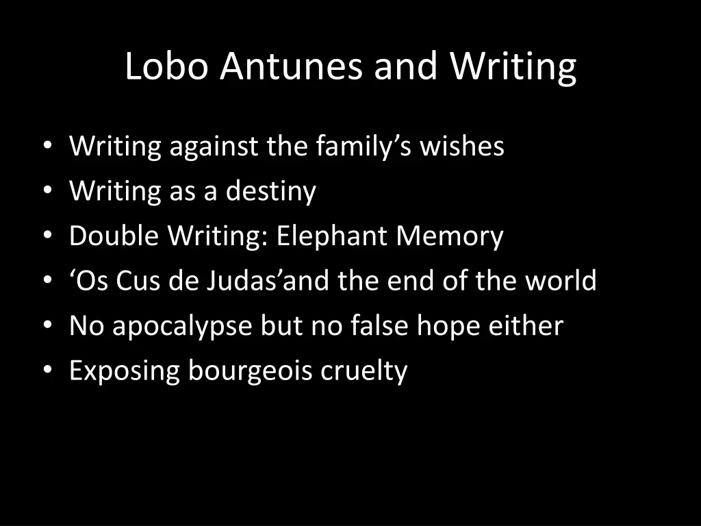 lobo antunes and writing