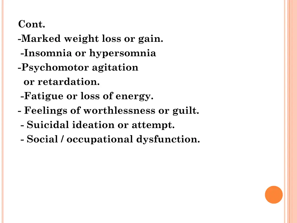 cont marked weight loss or gain insomnia