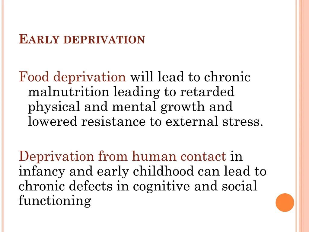 e arly deprivation