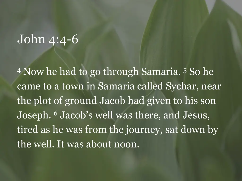john 4 4 6