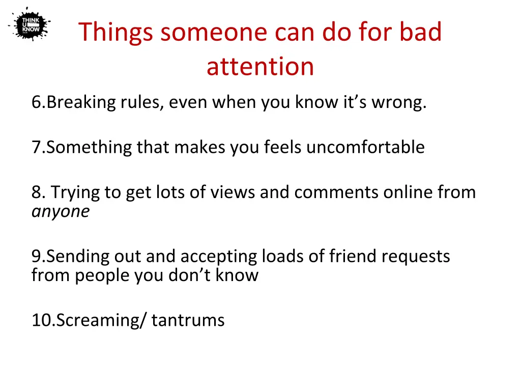 things someone can do for bad attention