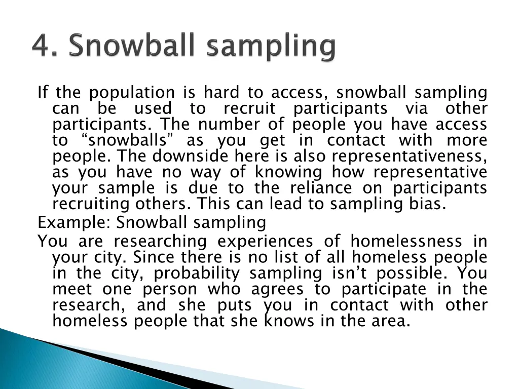 if the population is hard to access snowball