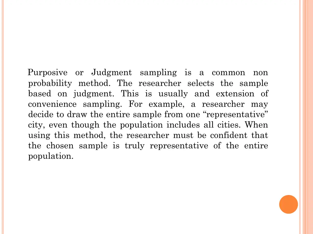 purposive or judgment sampling is a common