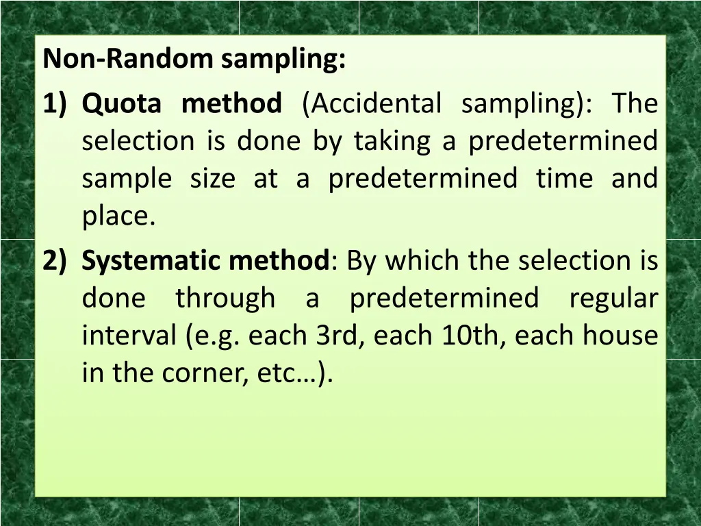 non random sampling 1 quota method accidental