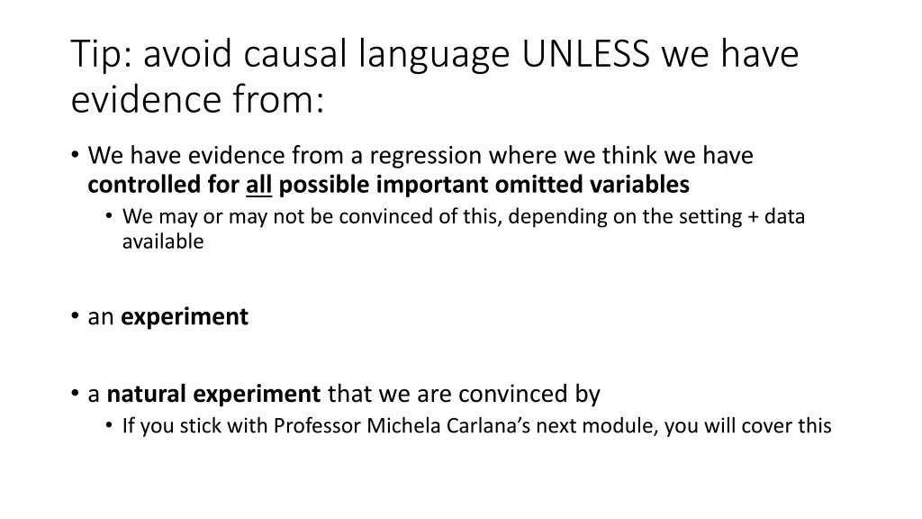 tip avoid causal language unless we have evidence