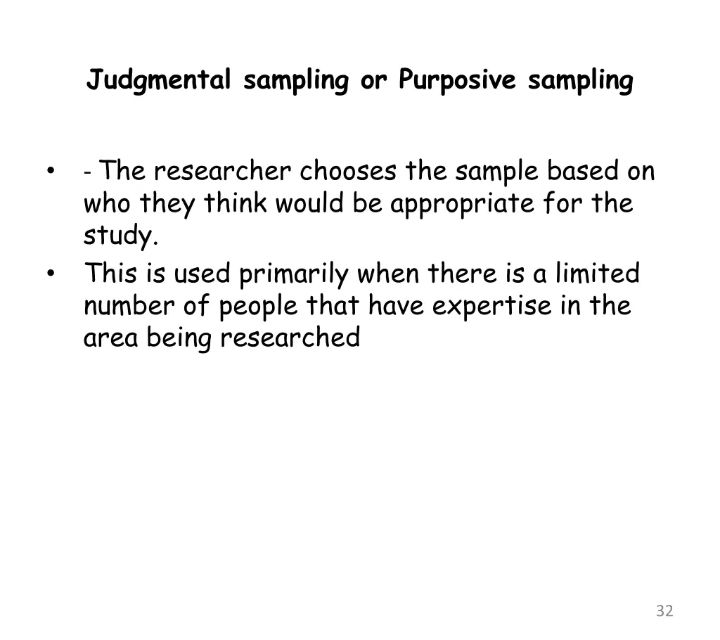 judgmental sampling or purposive sampling