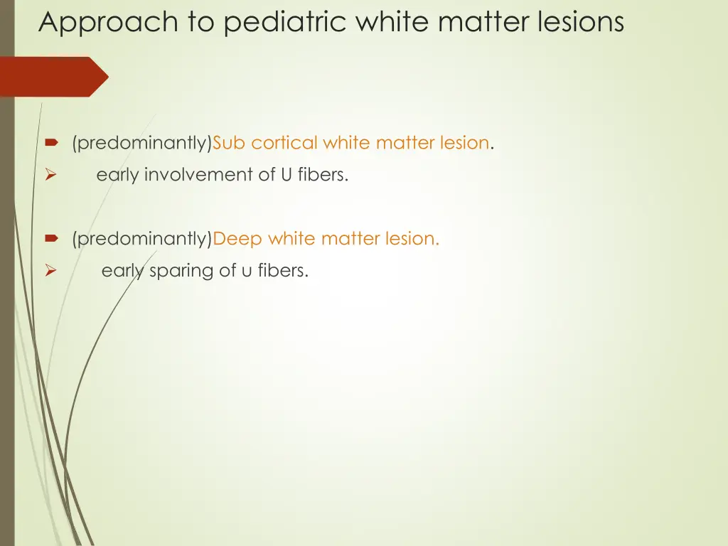 approach to pediatric white matter lesions