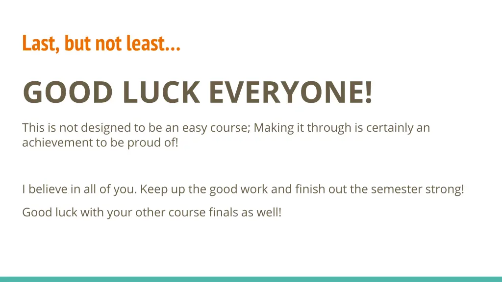 last but not least good luck everyone