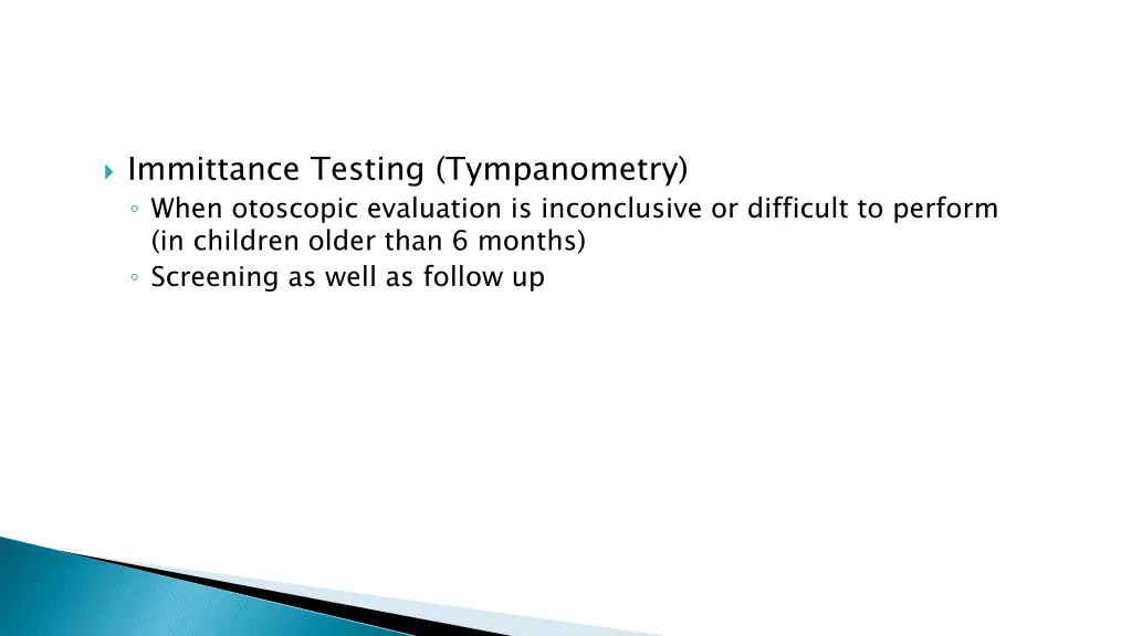 immittance testing tympanometry when otoscopic