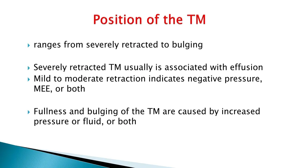 ranges from severely retracted to bulging