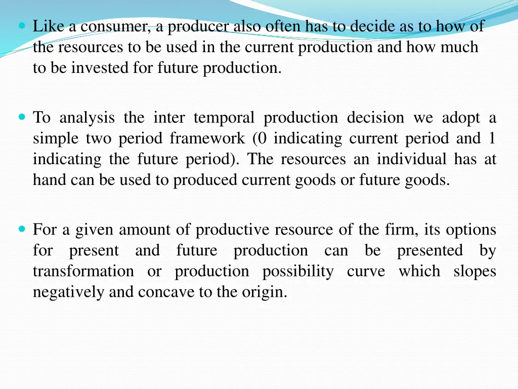like a consumer a producer also often
