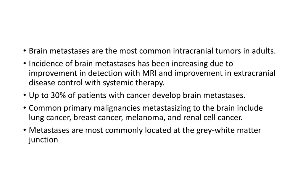brain metastases are the most common intracranial