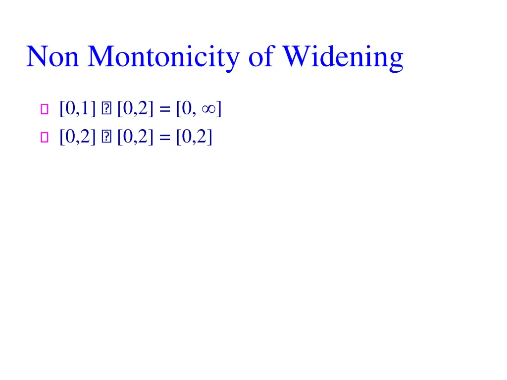 non montonicity of widening