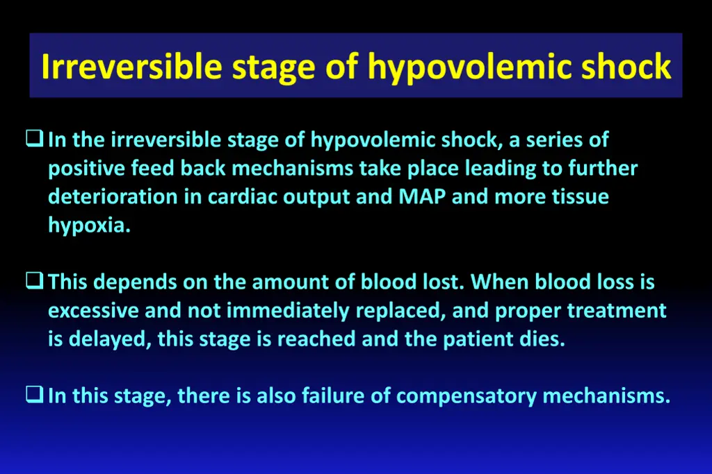 in the irreversible stage of hypovolemic shock