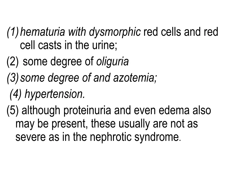 1 hematuria with dysmorphic red cells