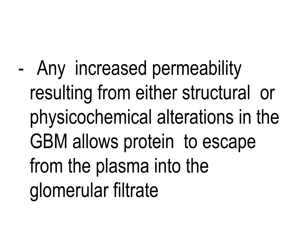 any increased permeability resulting from either