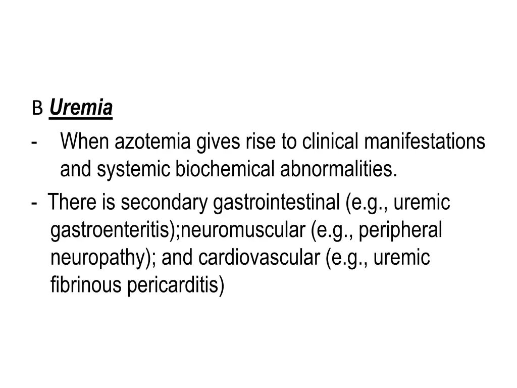 b uremia when azotemia gives rise to clinical