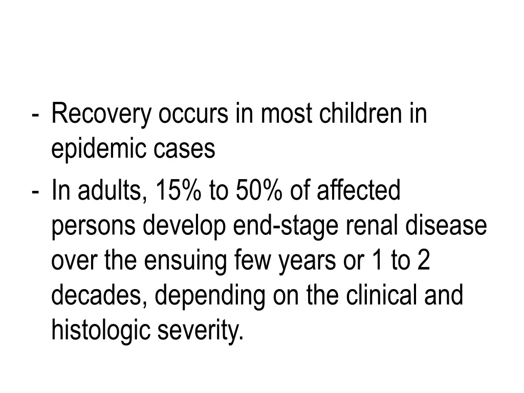 recovery occurs in most children in epidemic