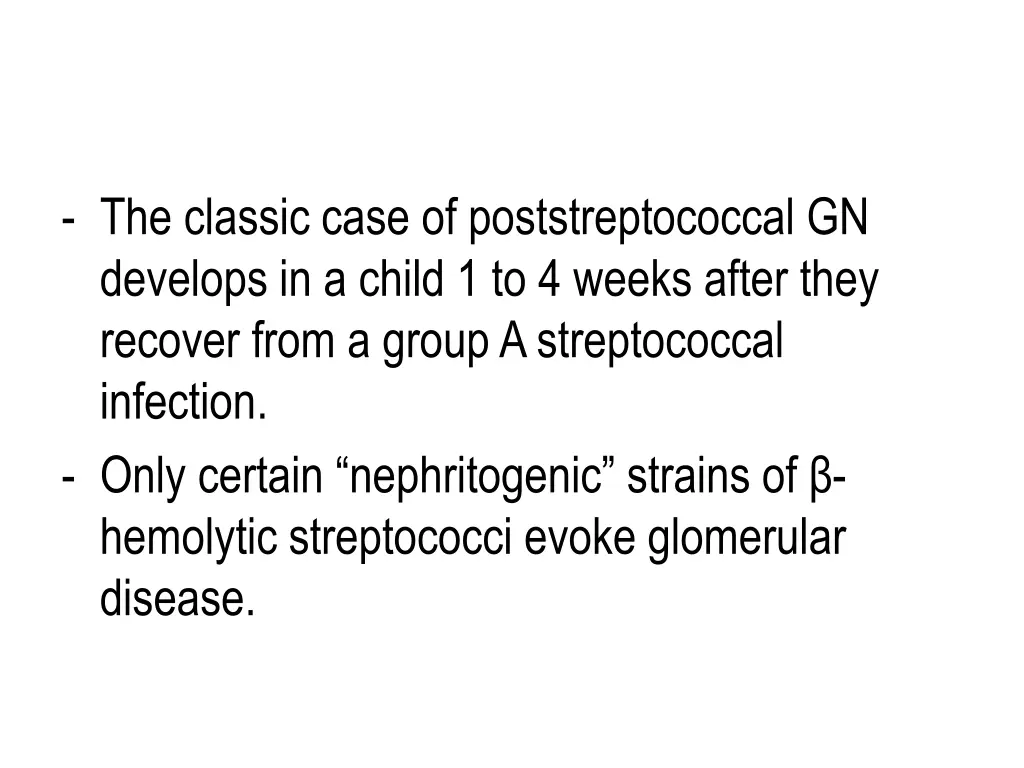 the classic case of poststreptococcal gn develops