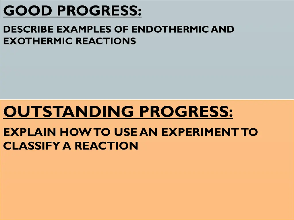 good progress describe examples of endothermic