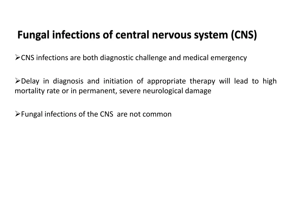 cns infections are both diagnostic challenge