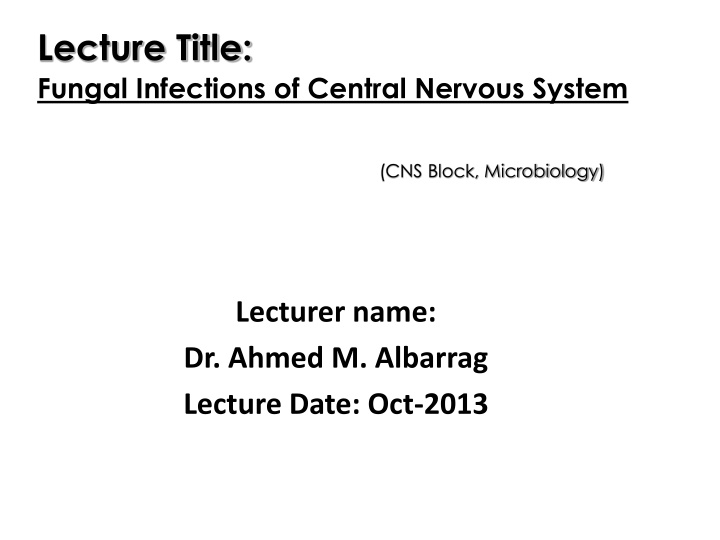 lecture title fungal infections of central