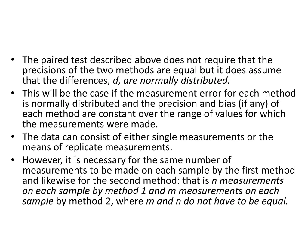 the paired test described above does not require