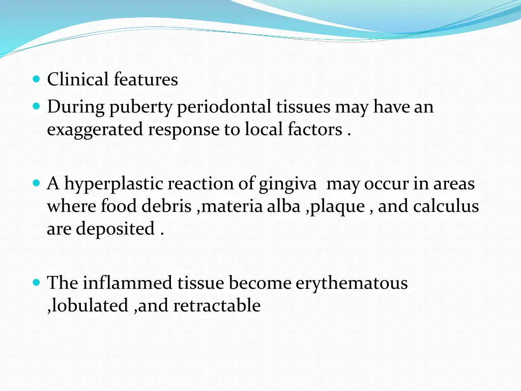 clinical features during puberty periodontal