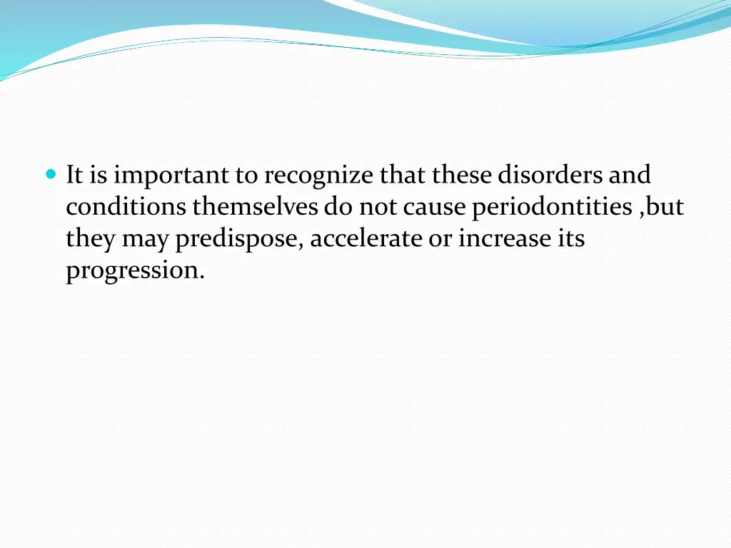 it is important to recognize that these disorders