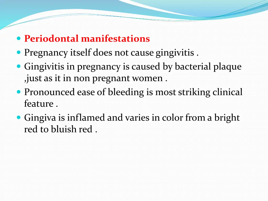 periodontal manifestations pregnancy itself does