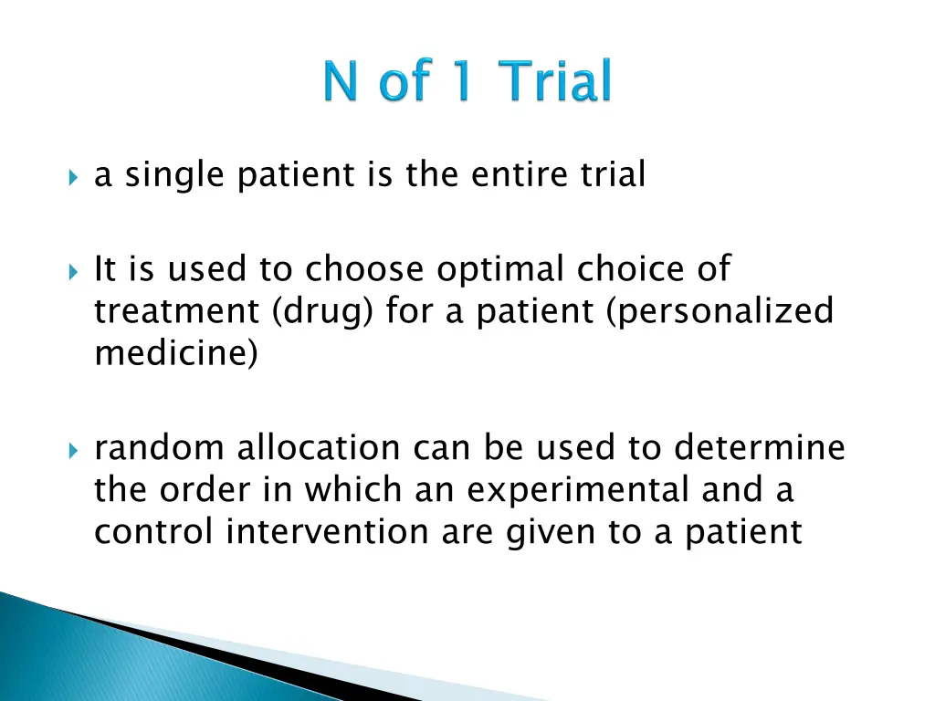 a single patient is the entire trial