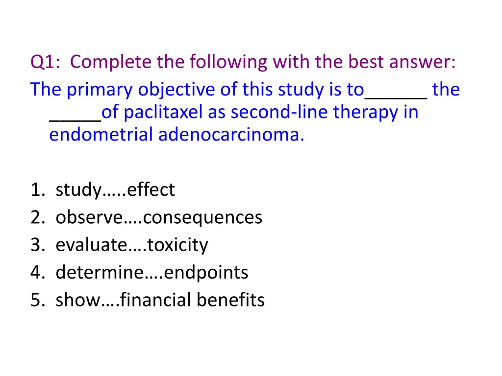 q1 complete the following with the best answer