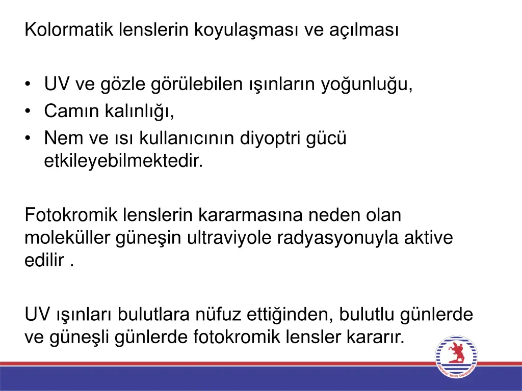 kolormatik lenslerin koyula mas ve a lmas