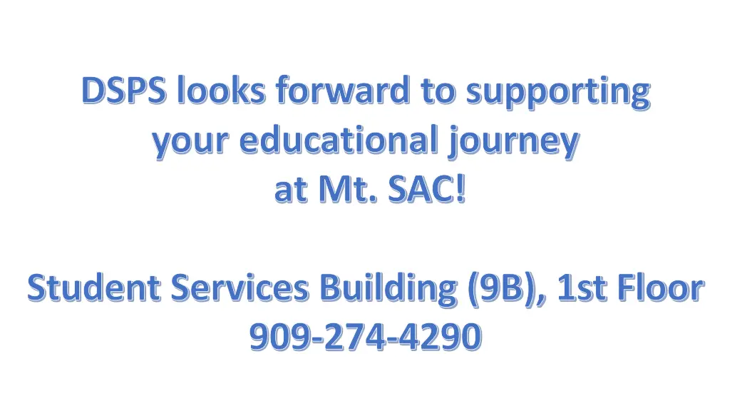 dsps looks forward to supporting your educational