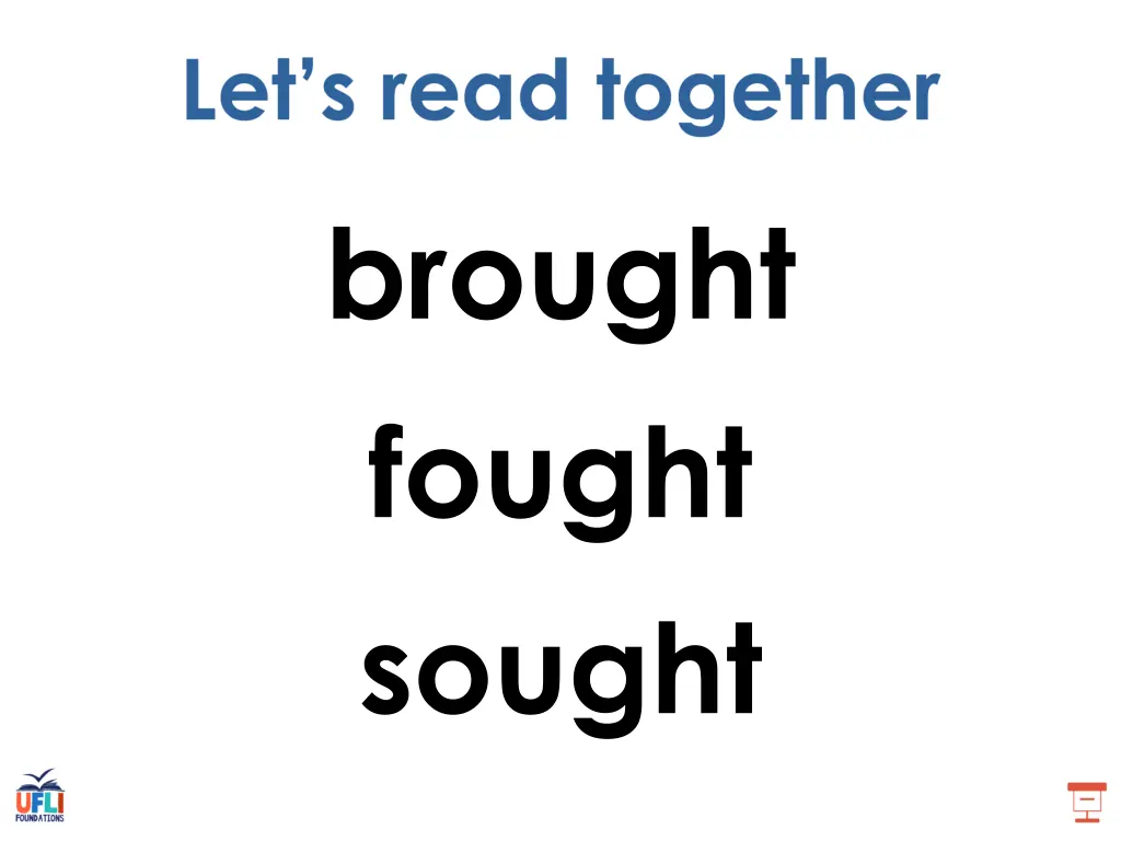 brought fought sought