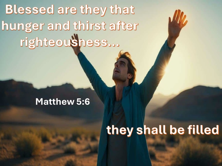 blessed are they that hunger and thirst after