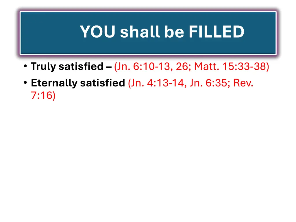 you shall be filled