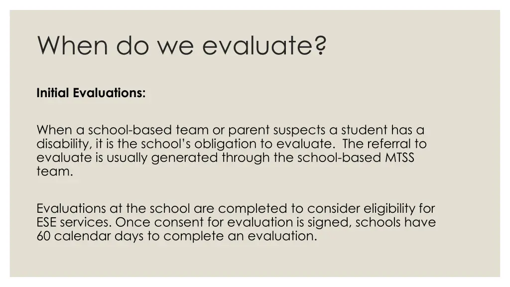 when do we evaluate
