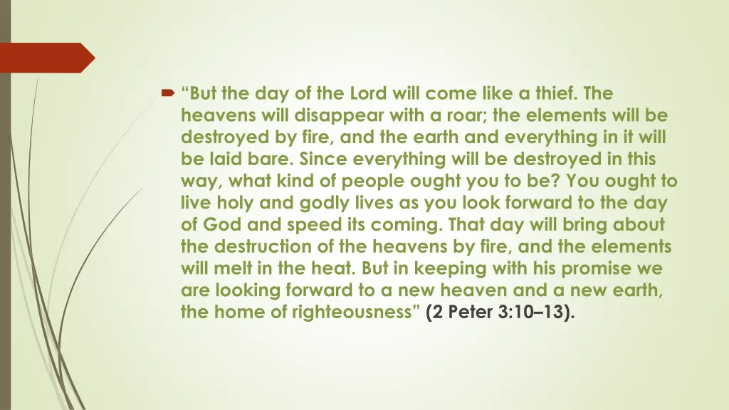 but the day of the lord will come like a thief