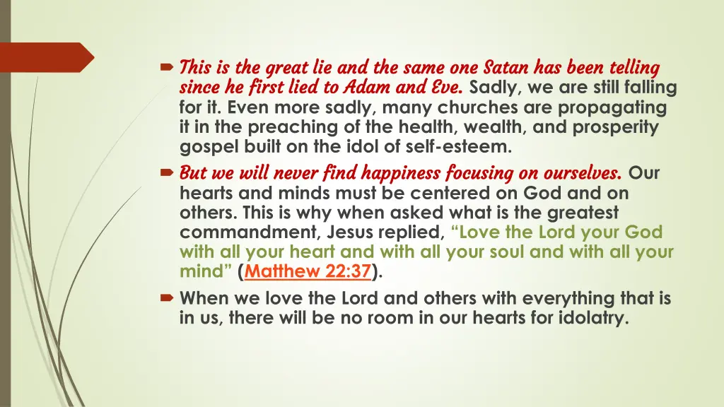 this is the great lie and the same one satan