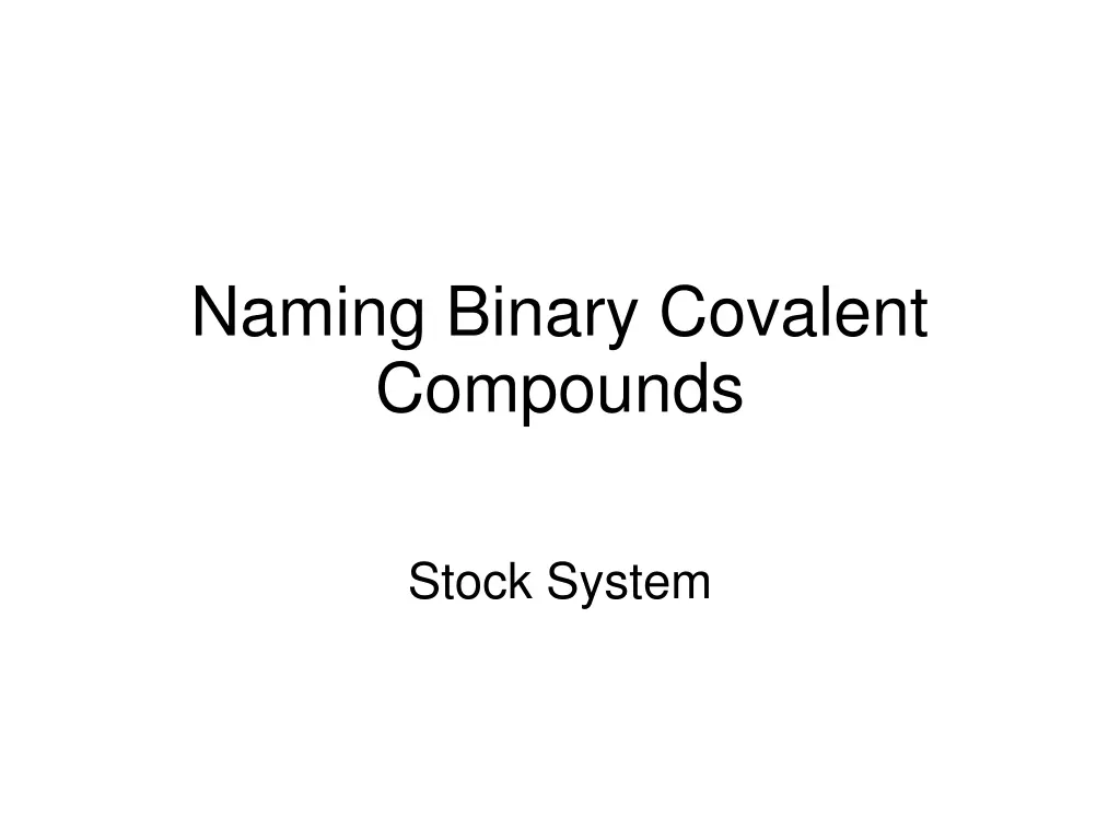 naming binary covalent compounds