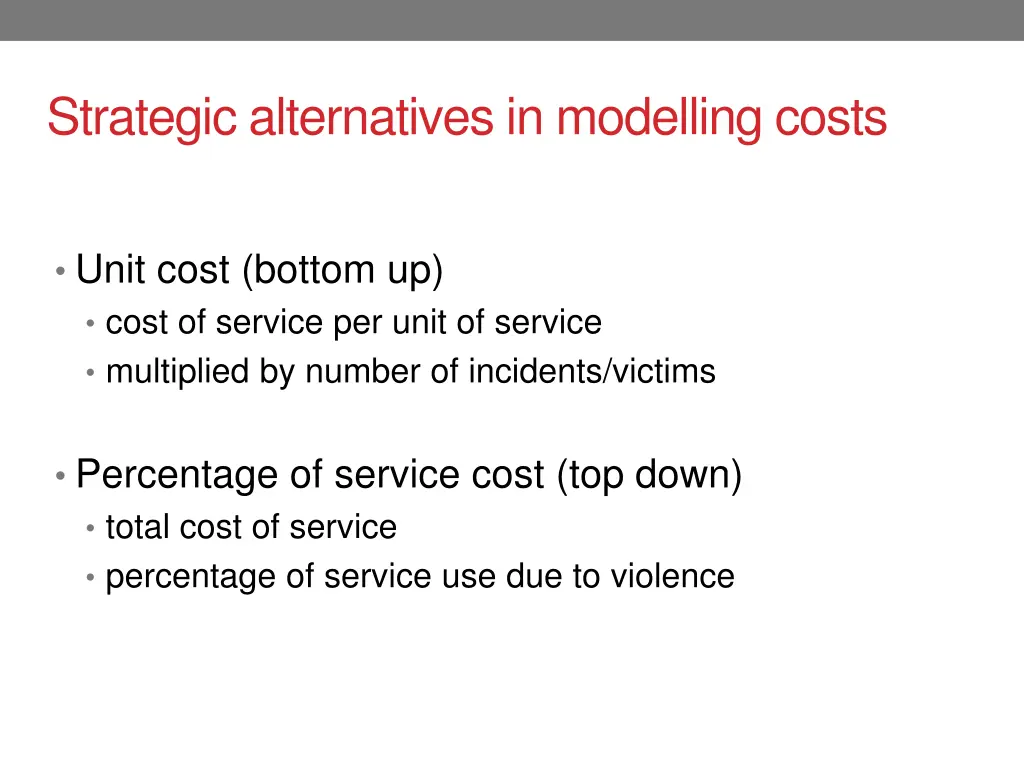 strategic alternatives in modelling costs