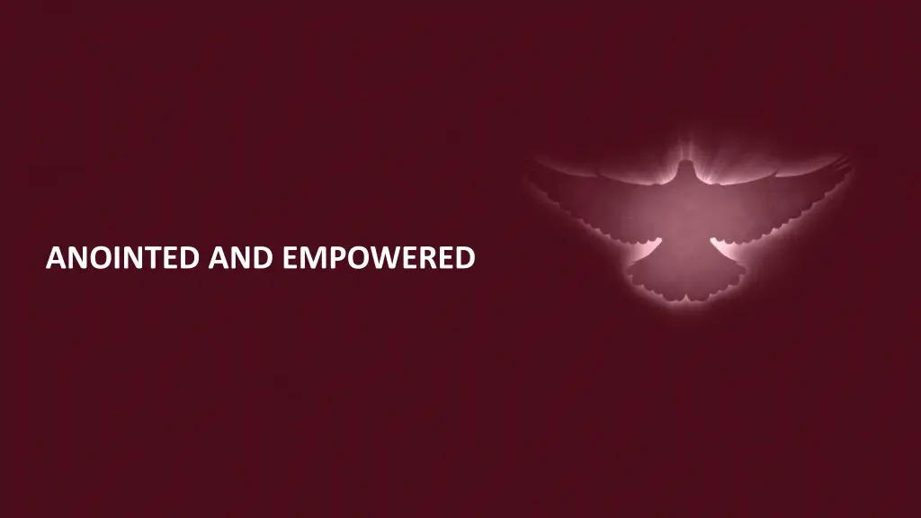 anointed and empowered