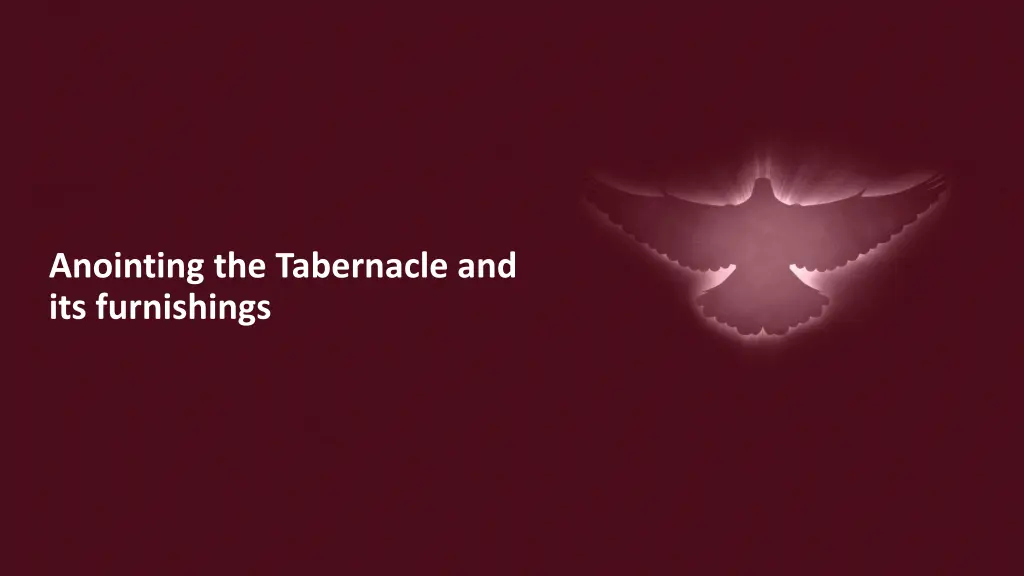 anointing the tabernacle and its furnishings