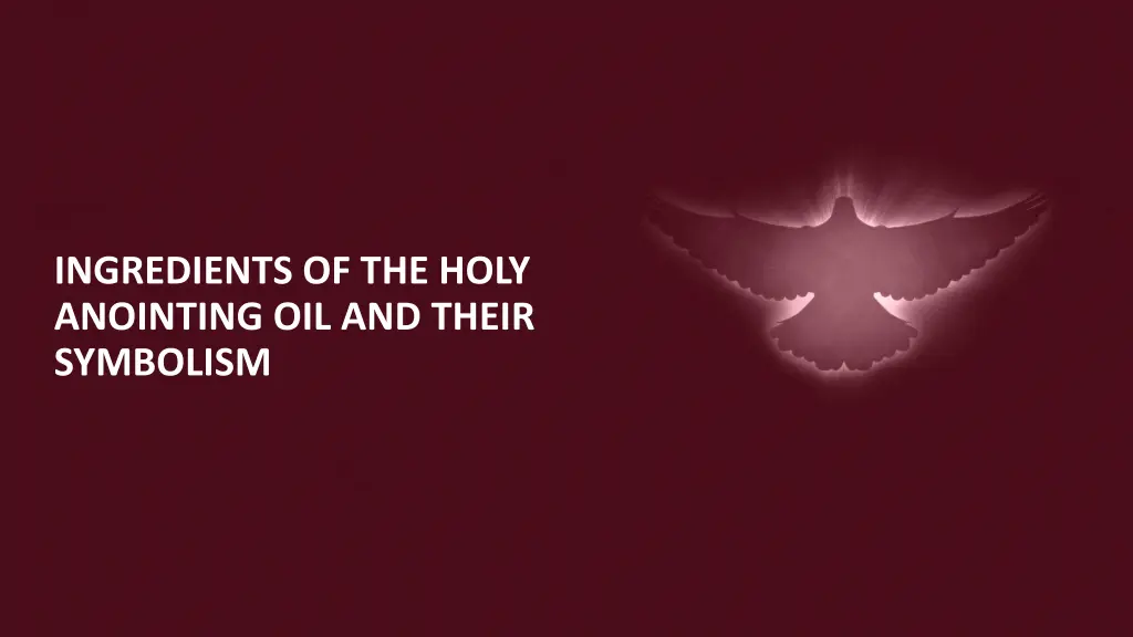 ingredients of the holy anointing oil and their