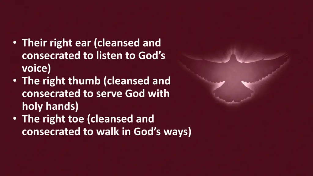 their right ear cleansed and consecrated